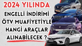 2024 ENGELLİ İNDİRİMİYLE ALINABİLECEK ARABALAR [upl. by Steffie]