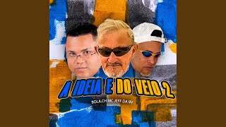 A Ideia e do Veio 2 [upl. by Ainoloppa]