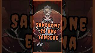 ¿¡Sandrone es una Yandere [upl. by Rem207]