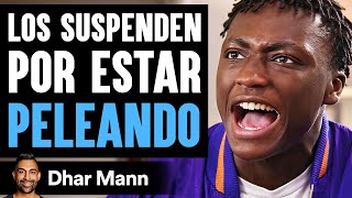 Los Suspenden Por Estar Peleando  Dhar Mann Studios [upl. by Berck]