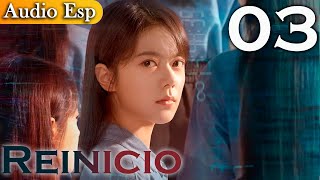 【Doblado al Español】Reinicio EP03  Reset  开端 [upl. by Paymar719]