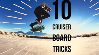 10 Cruiser Board Flatground Tricks [upl. by Mullen121]