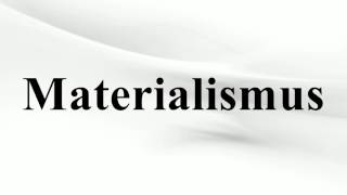 Materialismus [upl. by Aruat]