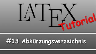 Latex Tutorial 13 Abkürzungsverzeichnis [upl. by Nabal500]