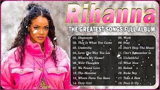 The Best Of Rihanna  Rihanna Greatest Hits Full Album 2022 [upl. by Gardal]