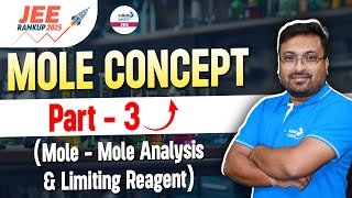 Mole Concept Part 3  Mole  Mole Analysis amp Limiting Reagent  Class 11 Chemistry  JEE 2025  LIVE [upl. by Magdaia]