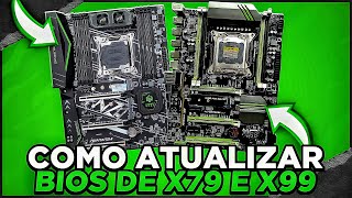 COMO ATUALIZAR A BIOS DE QUALQUER X79 E X99  TUTORIAL COMPLETO 2022 [upl. by Stillman148]