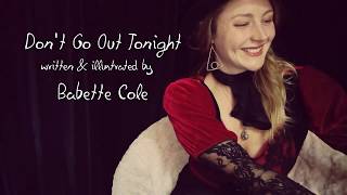 Dont Go Out Tonight by Babette Cole [upl. by Pape248]