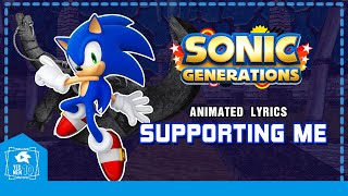 SONIC GENERATIONS quotSUPPORTING MEquot ANIMATED LYRICS [upl. by Nyledam]