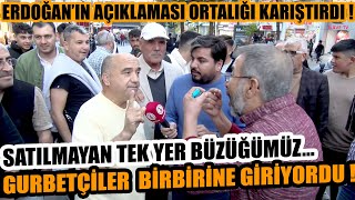 Erdoğanın açıklaması sokağı karıştırdı  Gurbetçiler neredeyse birbirine giriyordu [upl. by Swor]