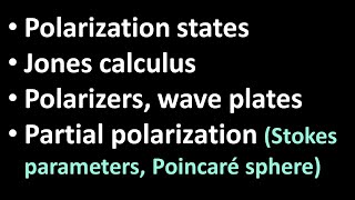 05 Polarization Jones vectors and matrices partial polarization Stokes parameters [upl. by Ainesy]