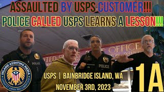 ASSAULTED BY USPS CUSTOMER POLICE CALLED  USPS LEARNS A LESSON [upl. by Strenta]