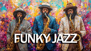 Funky Jazz Beats Playlist 🎶 Dynamic Jazz Rhythms And Funky Melodies For Any Occasion [upl. by Yesdnyl723]