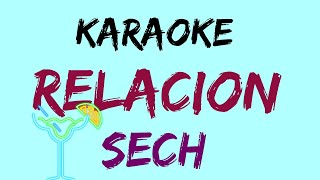 SECH  Relacion  KARAOKE 🐻🐻🌹 [upl. by Annatnas892]