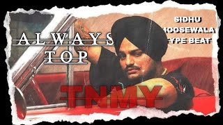 FREE Sidhu Moosewala Type Beat x Tnmy  quotALWAYS TOPquot [upl. by Enoved]