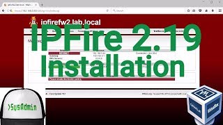 IPFire 219 Core Update 112 Installation on Oracle VirtualBox 2017 [upl. by Harl]