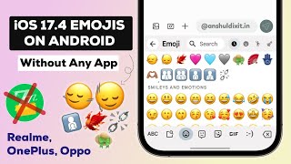 New iOS 174 Emojis On Android Without Zfont  iOS Emojis On Realme OnePlus amp Oppo😎 [upl. by Fanchan334]