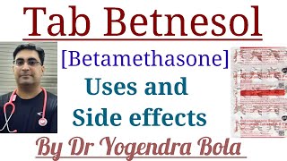 Tab Betnesol  betamethasone  betnelan  ke uses  side effects  dosage  by DR YOGENDRA BOLA [upl. by Bayless]