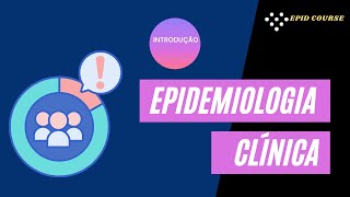 Introdução à Epidemiologia Clínica [upl. by Tamarra]