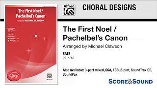 The First Noel  Pachelbels Canon arr Michael Clawson – Score amp Sound [upl. by Oznohpla]