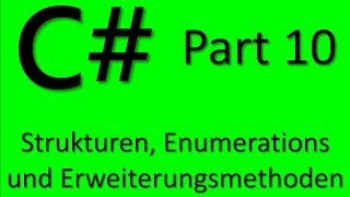 Programmieren lernen mit Visual C  Teil 10  Strukturen Enumerations und Erweiterungsmethoden [upl. by Rehtaef]