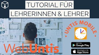 Erste Schritte in Webuntis und Untis Mobile Tutorial für Lehrerinnen und Lehrer [upl. by Nicodemus389]