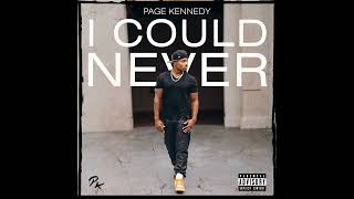 Page Kennedy  I Could Never [upl. by Noinatrad]