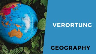 Verortung  Erdkunde Geographie AbiturWissen [upl. by Amitarp]