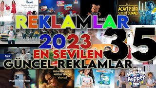 Yeni Reklamlar 2023 Güncel Reklam  2023 Reklam Kuşağı 35 [upl. by Arhsub]