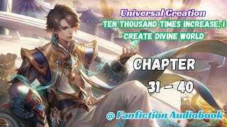 Universal Creation Ten Thousand Times Increase I Create Divine World Chapter 31  40 [upl. by Htrahddis68]