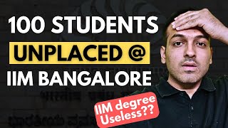 100 Students Unplaced at IIM Bangalore  Whats happening  Are IIMs still relevant [upl. by Esemaj]