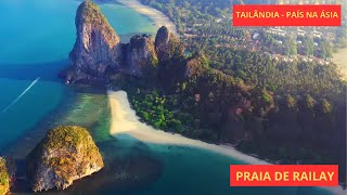 TAILÂNDIA  PAÍS NA ÁSIA  RAILAY BEACH PRAIA DE RAILAY [upl. by Frerichs]