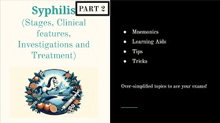 Syphilis  Stages Clinical features Investigations and Treatment Part 2 including Recap [upl. by Surtimed60]