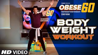 Obese 60 BODY WEIGHT WORKOUT  OBESE 60 Home Workout Program  Guru Mann  Health amp Fitness [upl. by Ander58]