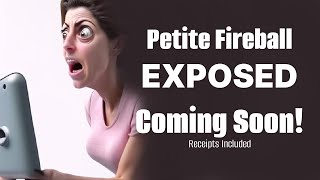 Petite Fireball EXPOSED Coming Soon petitefireball aka jackandpicklesvlogs [upl. by Cello150]