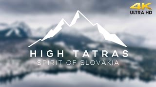 High Tatras  Spirit Of Slovakia 4K [upl. by Trakas]