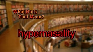 What does hypernasality mean [upl. by Nwahsd874]