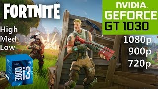 Fortnite  GT 1030  i37100  1080p900p720p  HighMedLow [upl. by Jeffcott]