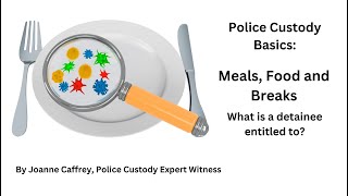 Police Custody Basics Meals Food and Breaks from Interviews [upl. by Janeczka347]