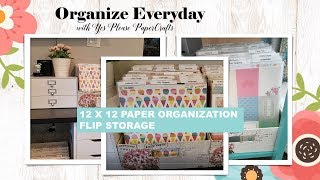 Organize Everyday  12x12 Paper Organization  Flip Storage  Flip Bins [upl. by Tterab463]