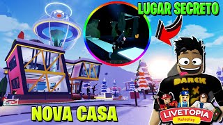 NOVA CASA NO LIVETOPIA com LUGAR SECRETO na ATUALIZAÇÃO do LIVETOPIA RP roblox [upl. by Weissmann]