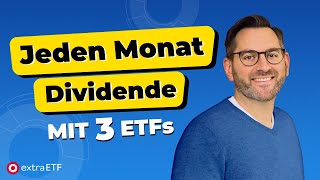 Jeden Monat Dividende mit diesen 3 ETFs ETFPortfolio für passives Einkommen  extraETF [upl. by Elesig]