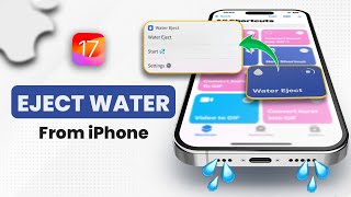 How To Eject Water Using Shortcut on iPhone  iPhone Water Removal [upl. by Alistair49]