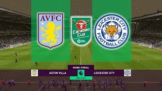 ASTON VILLA VS LEICESTER CARABAO CUP SEMI FINAL 2ND LEG PES 2019 GAMEPLAY [upl. by Acinemod802]