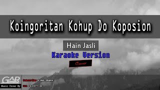 Koingoritan Kohup Do Koposion  Hain Jasli  KARAOKE [upl. by Stone]