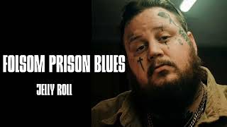 Jelly Roll  Folsom Prison Blues Lyrics Song [upl. by Fornof]