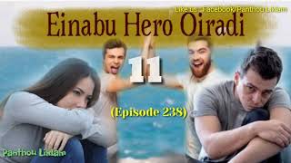 Einabu Hero Oiradi11  Episode 238 [upl. by Nahpos894]