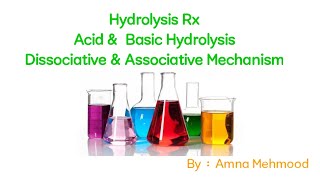 Hydrolysis Rx Acid or Basic Hydrolysis Associative amp Dissociative Mechanism [upl. by Soloma]