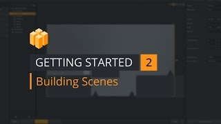 Getting Started 2  Building Scenes [upl. by Drarreg]