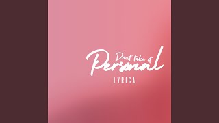 Dont Take It Personal [upl. by Waldos]